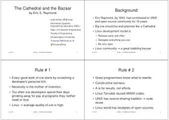 The Cathedral and the Bazaar  Background  by Eric S. Raymond  Eric Raymond, by 1993, had