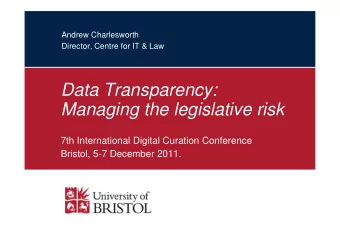 Data Transparency:  Managing the legislative risk  7th International Digital Curation Conference