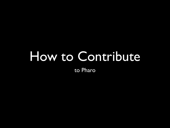how to contribute
