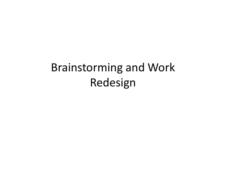 brainstorming and work redesign contextual design stages
