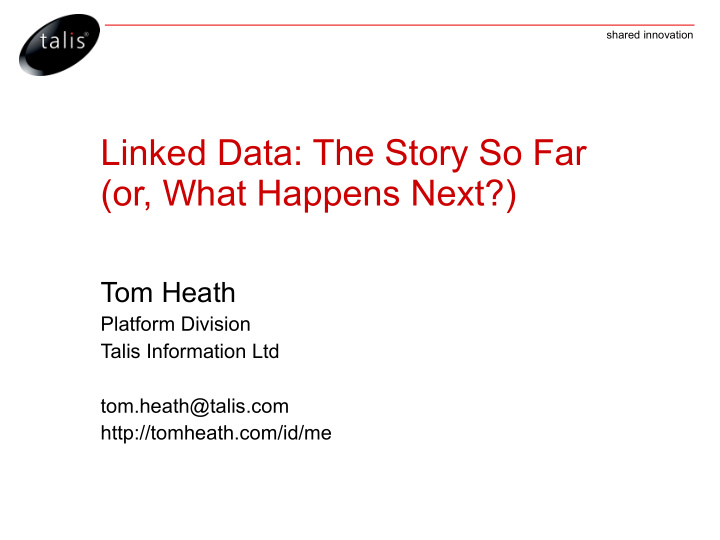 linked data the story so far or what happens next