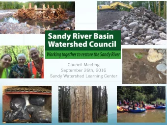 Council Meeting  September 26th, 2016  Sandy Watershed Learning Center  Council Development