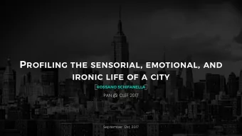 P ROFILING THE SENSORIAL , EMOTIONAL , AND IRONIC LIFE OF A CITY  ROSSANO SCHIFANELLA  PAN @ CLEF