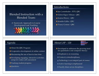 Blended Instruction with a ! Ozlem Elgun Tillman - QRC ! Blended Team: ! ! Joanna Deszcz - QRC ! !