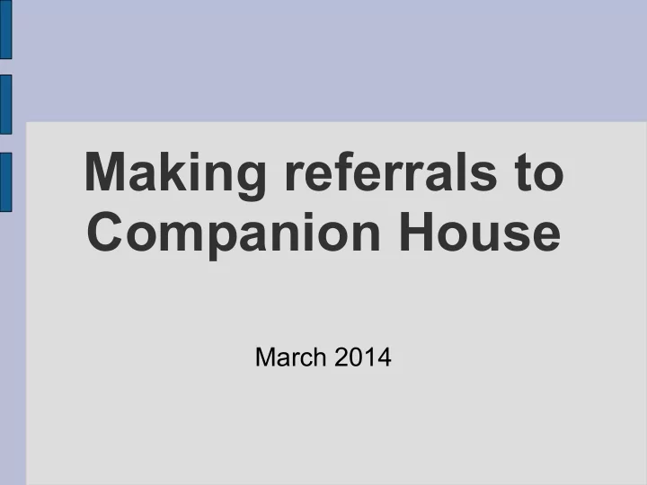 companion house