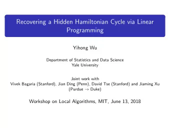Recovering a Hidden Hamiltonian Cycle via Linear  Programming  Yihong Wu  Department of Statistics