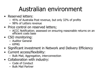 Australian environment   Reserved letters:   45% of Australia Post revenue, but only 32% of