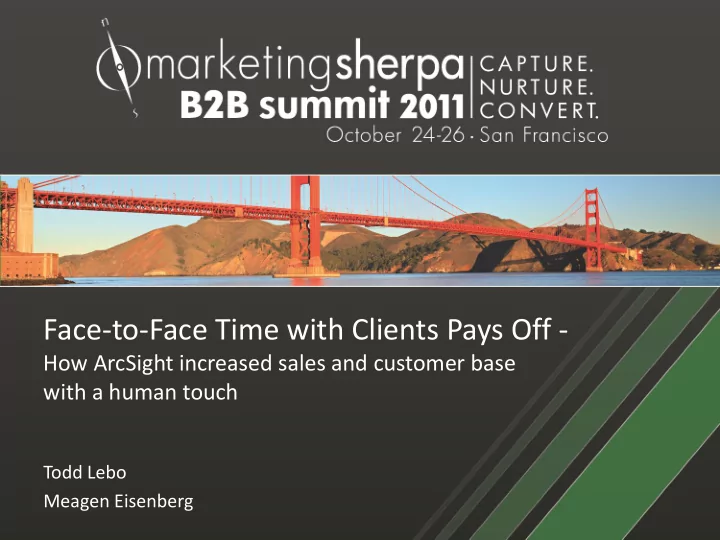 face to face time with clients pays off