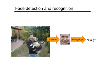 Face detection and recognition  Detection  Recognition  Sally  Face detection &amp;