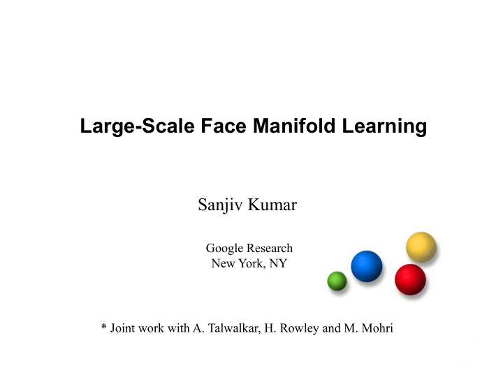 large scale face manifold learning sanjiv kumar google