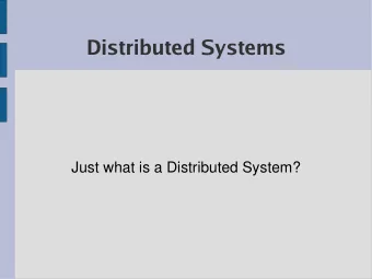 Distributed Systems  Just what is a Distributed System?  Definitions  &quot;A Distributed System