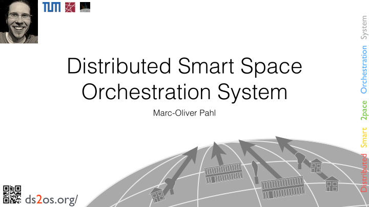 distributed smart space orchestration system