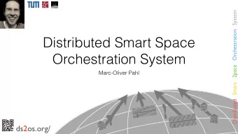 Distributed Smart Space  Orchestration System  2pace  Marc-Oliver Pahl  Distributed Smart