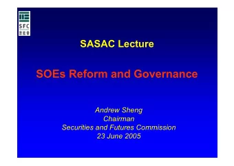 SOEs Reform and Governance  Andrew Sheng  Chairman  Securities and Futures Commission  23 June 2005