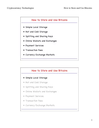 How to Store and Use Bitcoins  Simple Local Storage  Hot and Cold Storage  Splitting and