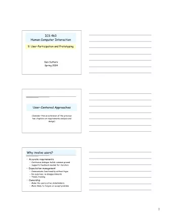 1  User-Centered Design (Gould)   Focus on users and their tasks early  and often in the design