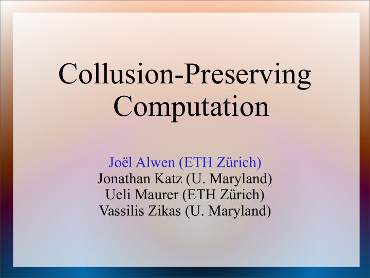 collusion preserving computation