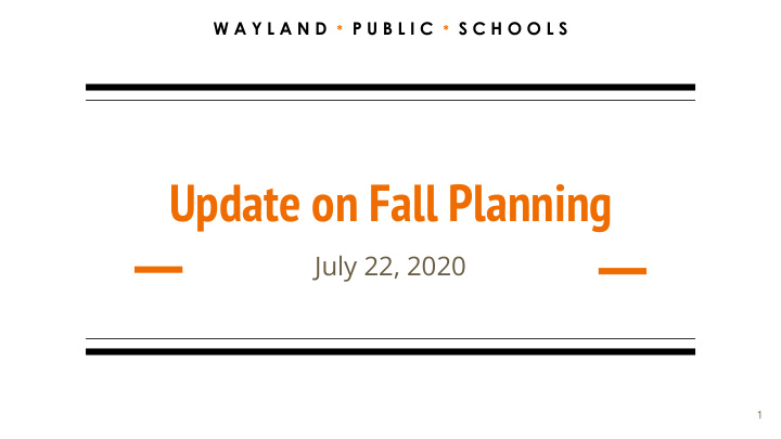 update on fall planning