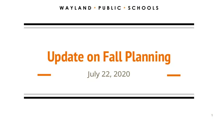 update on fall planning