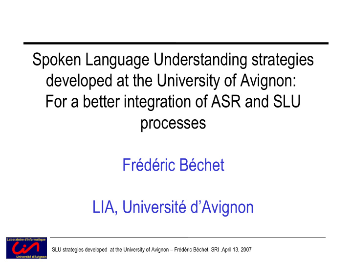 spoken language understanding strategies developed at the