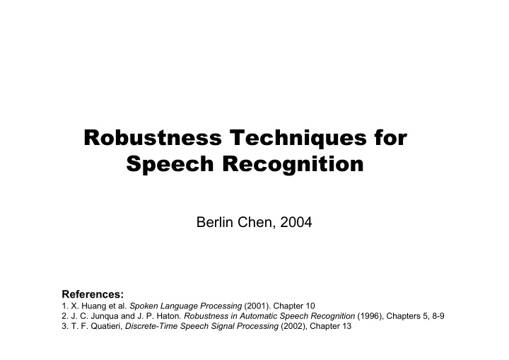 robustness techniques for speech recognition