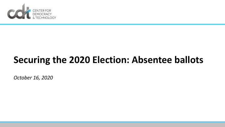 securing the 2020 election absentee ballots