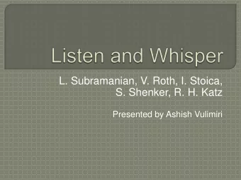 L. Subramanian, V. Roth, I. Stoica,  S. Shenker, R. H. Katz  Presented by Ashish Vulimiri  Focus on