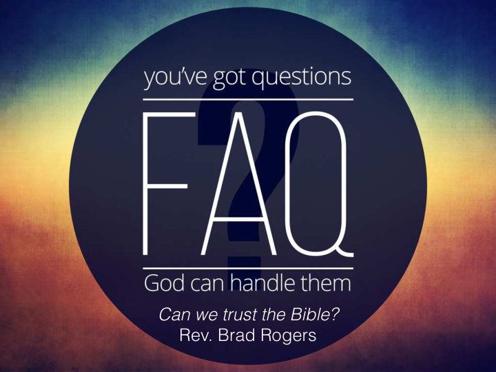 can we trust the bible rev brad rogers historical
