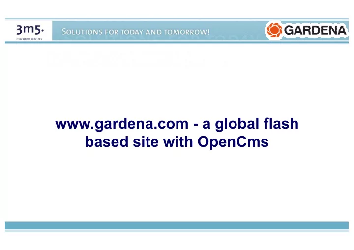 gardena com a global flash based site with opencms