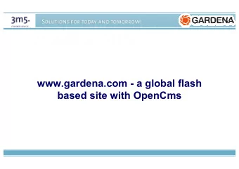 www.gardena.com - a global flash  based site with OpenCms  Introduction  Gardena - a global Player