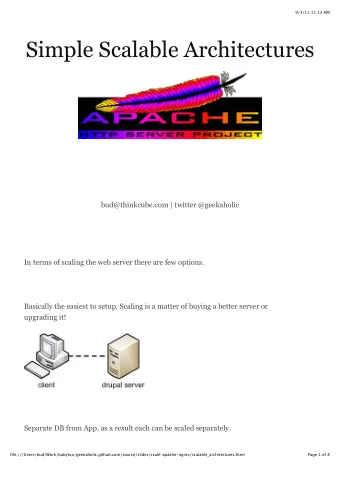 Simple Scalable Architectures  bud@thinkcube.com | twitter @geekaholic  In terms of scaling the web