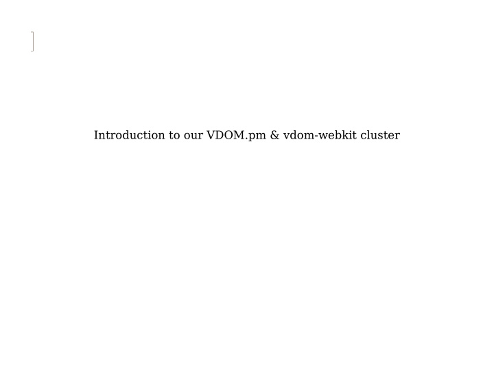 introduction to our vdom pm vdom webkit cluster