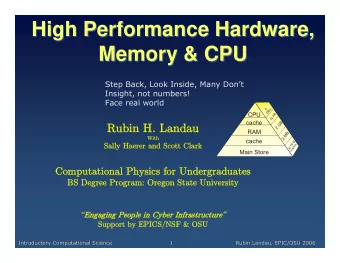 High Performance Hardware,  High Performance Hardware,  Memory &amp; CPU  Memory &amp; CPU  Step