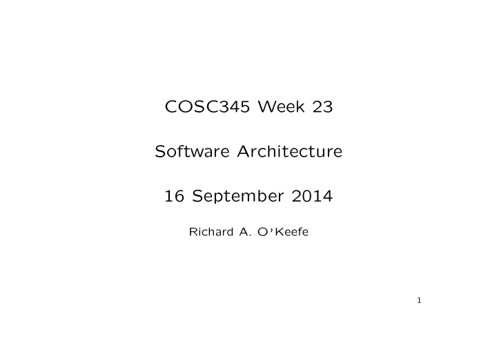 cosc345 week 23 software architecture 16 september 2014