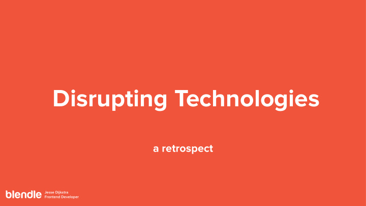 disrupting technologies