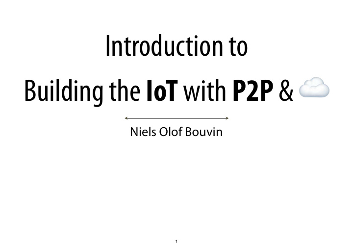 introduction to building the iot with p2p