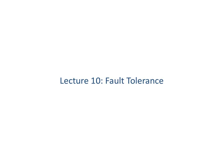 lecture 10 fault tolerance fault tolerant concurrent