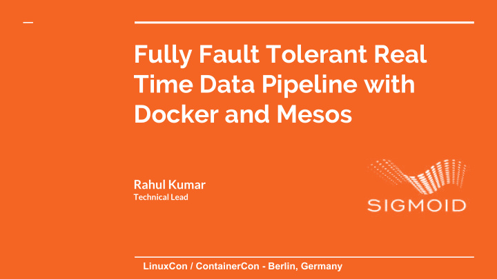 fully fault tolerant real time data pipeline with docker
