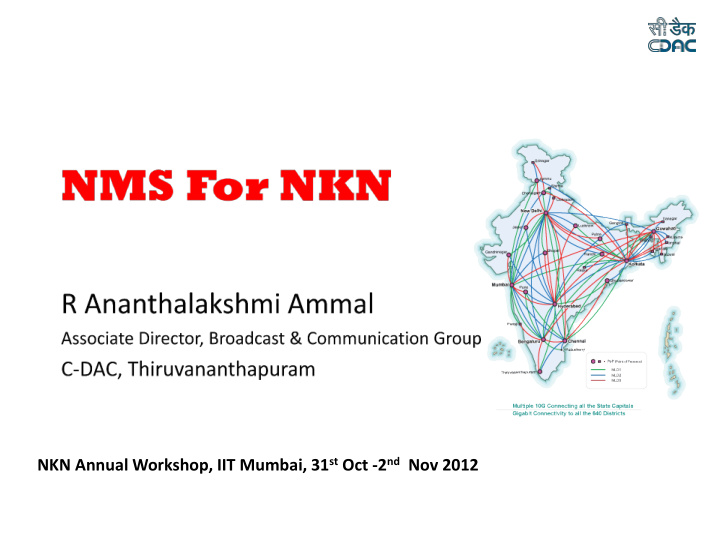 nkn annual workshop iit mumbai 31 st oct 2 nd nov 2012