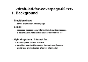 &lt;draft-ietf-fax-coverpage-02.txt&gt;  1. Background   Traditional fax:   cover information