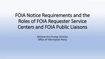 FOI  OIA N  Notice R  Requ  quirements a  and t  nd the  he  Rol  oles of  s of FOIA R  Requester S