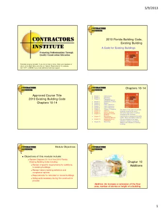 5/9/2013  2010 Florida Building Code,  Existing Building  A Code for Existing Buildings  A Code for