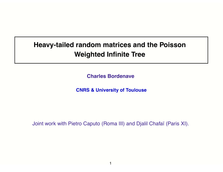 heavy tailed random matrices and the poisson weighted in