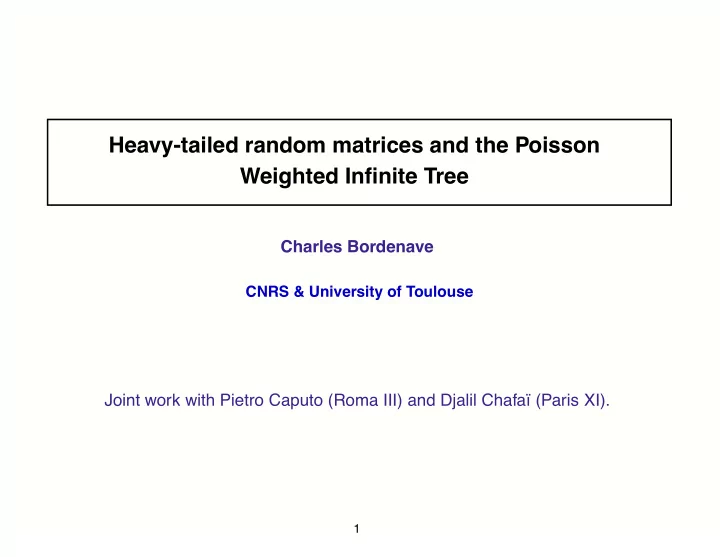 heavy tailed random matrices and the poisson weighted in