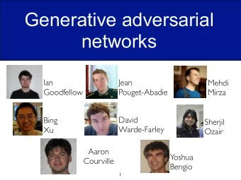 Generative adversarial  networks  Ian  Jean  Mehdi  Goodfellow  Pouget-Abadie  Mirza  David  Bing