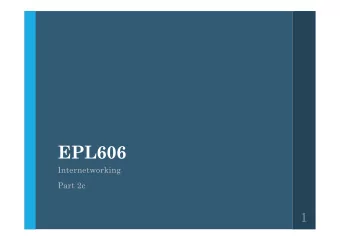 EPL606  Internetworking  Part 2c  1  IP Internet  Concatenation of Networks  Network 1