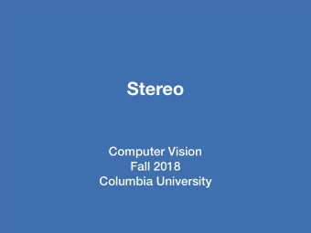Stereo  Computer Vision  Fall 2018  Columbia University  Homework  Homework 2 grades are back