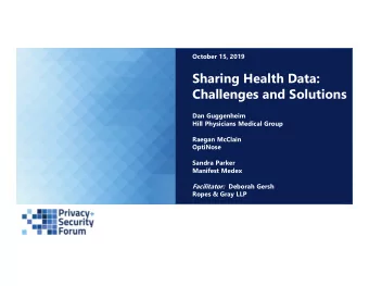 Sharing Health Data:  Challenges and Solutions  Dan Guggenheim  Hill Physicians Medical Group