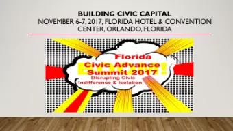 UPDATE ON THE FLORIDA CIVIC ADVANCE  Dr. Stuart Langton, Chair FCA Coordinating Council