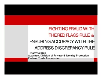 FIGHTING FRAUD WITH  THE  RE  D FLAGS RULE  &amp;  E  NSURING ACCURACY WITH THE  ADDRE  SS DISCRE